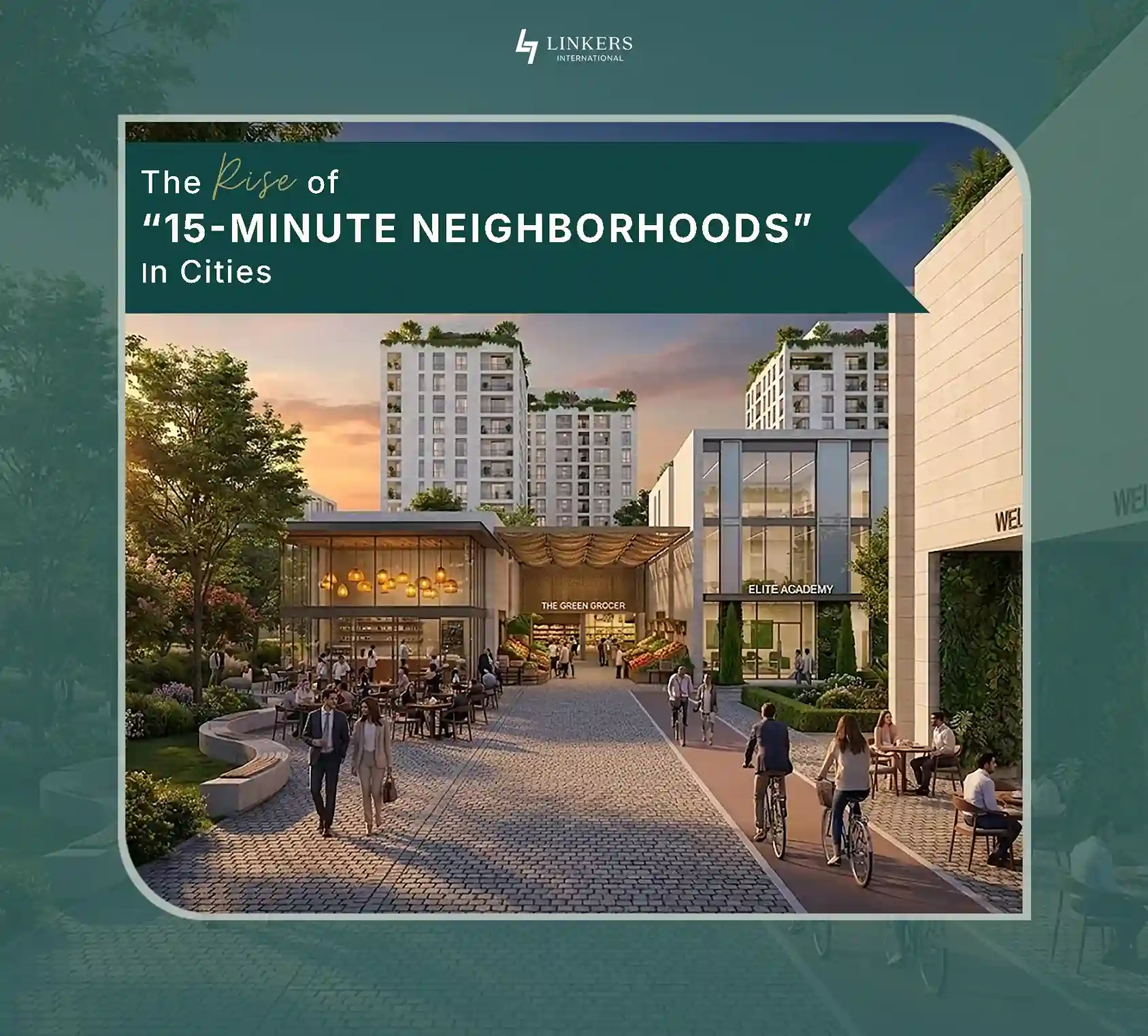 The Rise of “15-Minute Neighborhoods” in Cities
